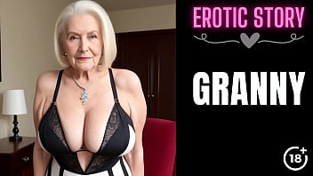 [GRANNY Story] Pummeling a Super hot Old GILF Part 1